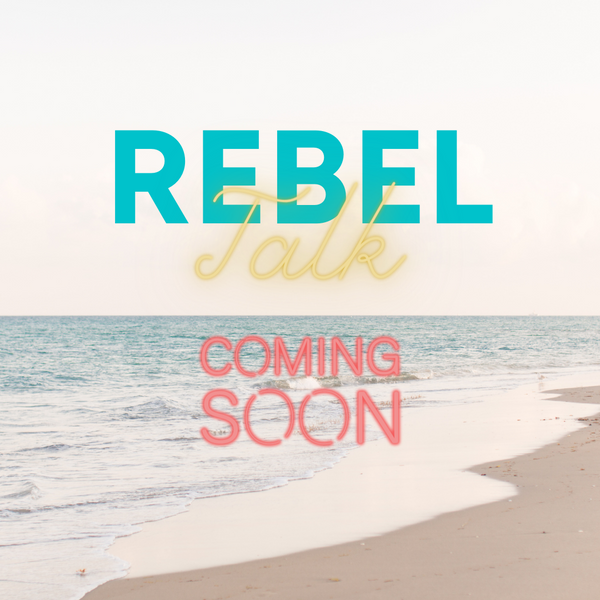 Rebel Talk Coming Soon!